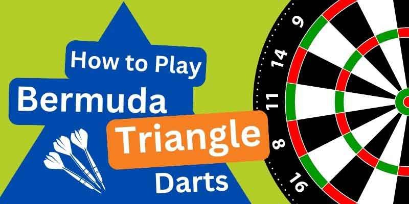 How to Play Bermuda Triangle Darts