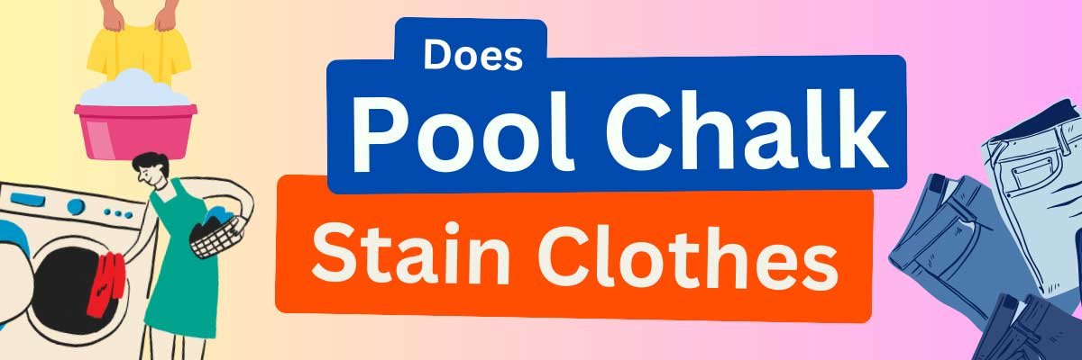 Does Pool Chalk Stain Clothes