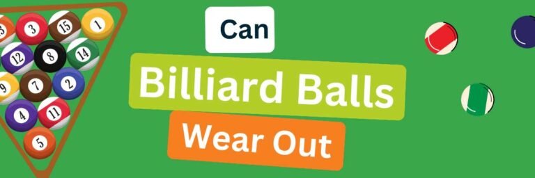 Can Billiard Balls Wear Out?